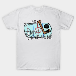 I Like Slappy Stick Game T-Shirt